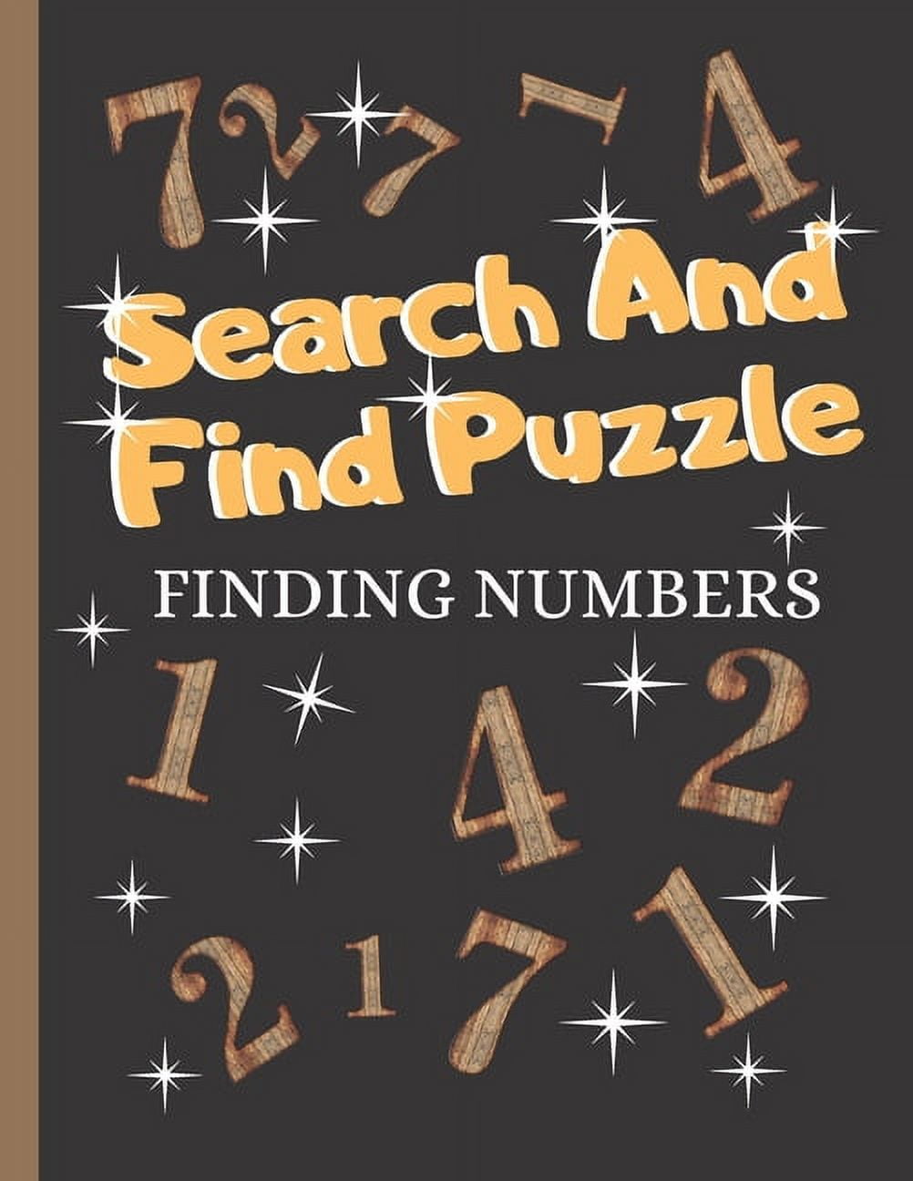 Search And Find Puzzle: Puzzle Gifts: A Fun Way To Finding Numbers, Puzzles That Are For Kids, Adults And Seniors, (Paperback)