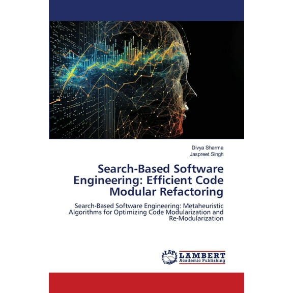 Search-Based Software Engineering: Efficient Code Modular Refactoring, (Paperback)