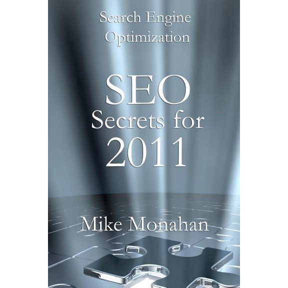 Search Engine Optimization : Seo Secrets for 2011