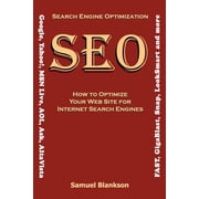 Search Engine Optimization Seo How to Optimize Your Website for Internet Search Engines Google, Yahoo!, Msn Live, AOL, Ask, AltaVista, Fast, Gigabl