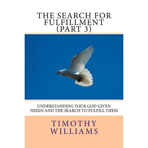 The Search for Fulfillment: The Search for Fulfillment (Part 3) (Paperback)