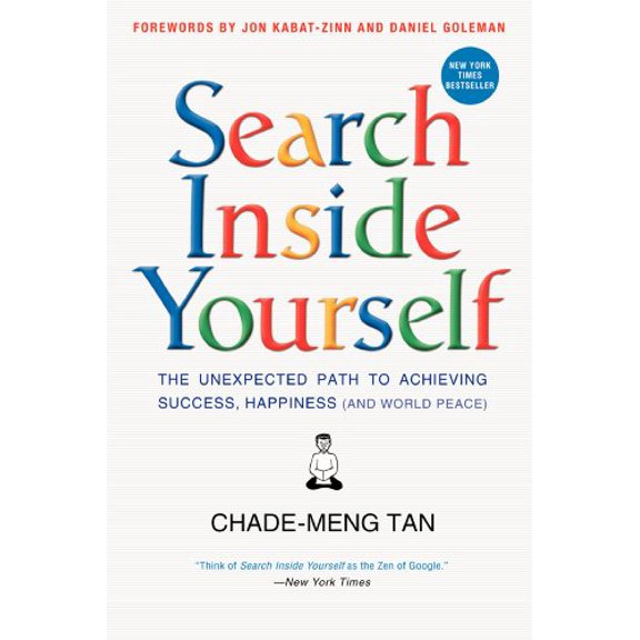 Pre-Owned Search Inside Yourself: The Unexpected Path to Achieving Success, Happiness (and World Peace) (Hardcover) 0062116924 9780062116925
