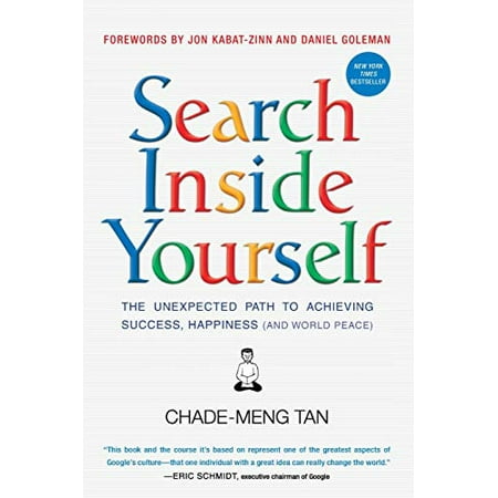 Pre-Owned Search Inside Yourself: The Unexpected Path to Achieving Success Happiness (and World Peace) (Paperback) 0062116932 9780062116932
