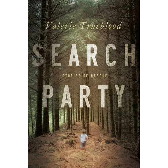 Search Party : Stories of Rescue (Paperback)