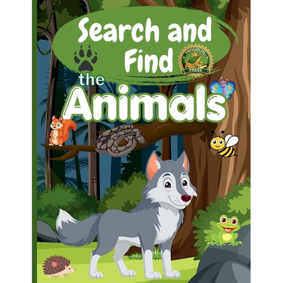 Search and Find the Animals: Activity Book for Kids Ages 4-10: Wild Animals, Forest Creatures and Nature Adventures - Se, (Paperback)