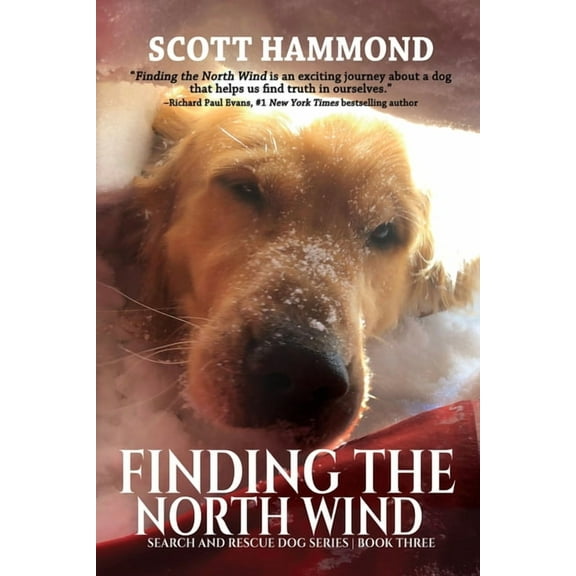 Search and Rescue Dog Finding the North Wind: Search and Rescue Dog Series, Book 3, (Paperback)