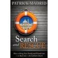 thumbnail image 1 of Pre-Owned Search and Rescue: How to Bring Your Family and Friends Into - Or Back Into - The Catholic Church (Paperback) 192883227X 9781928832270, 1 of 1