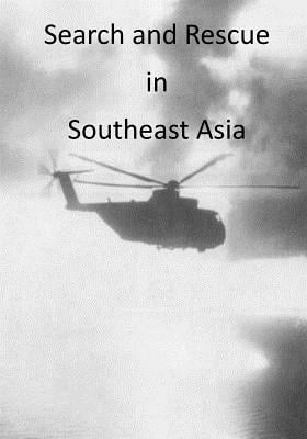 Search and Rescue in Southeast Asia (Paperback)