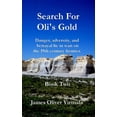 thumbnail image 1 of Oli's Gold Search For Oli's Gold: Danger, adversity, and betrayal lie in wait on the 19th century frontier., Book 2, (Paperback), 1 of 1