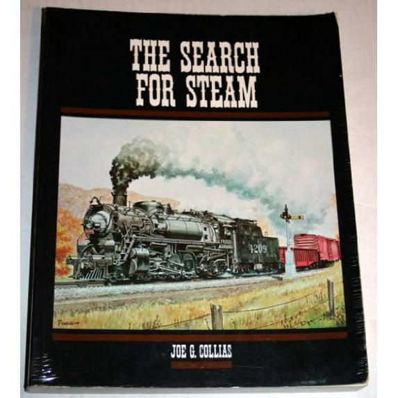 Pre-Owned The Search for Steam: A Cavalcade of Smoky Action in Steam by the Greatest Railroad Photographers (Paperback) 0911581448 9780911581447