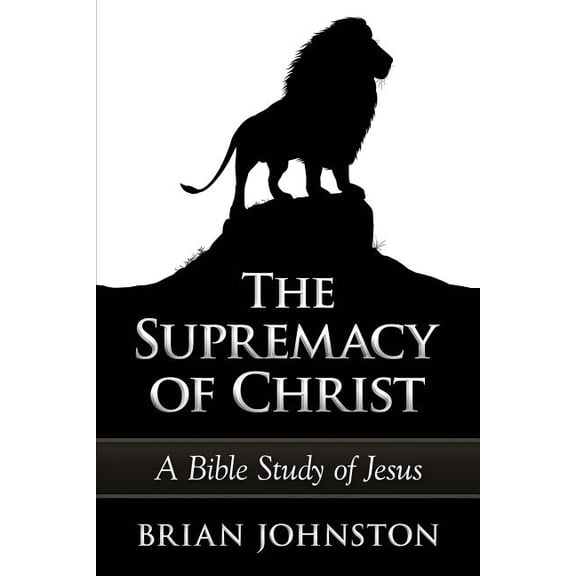 Search for Truth Bible: The Supremacy of Christ - A Bible Study of Jesus (Series #9) (Paperback)