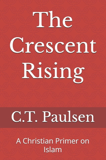 Search for Truth The Crescent Rising: A Christian Primer on Islam, Book 3, (Paperback)