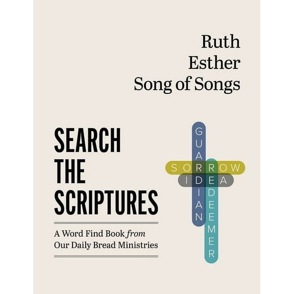 Search the Scriptures Ruth, Esther, Song of Songs: A Word Find Book from Our Daily Bread Ministries, (Paperback)