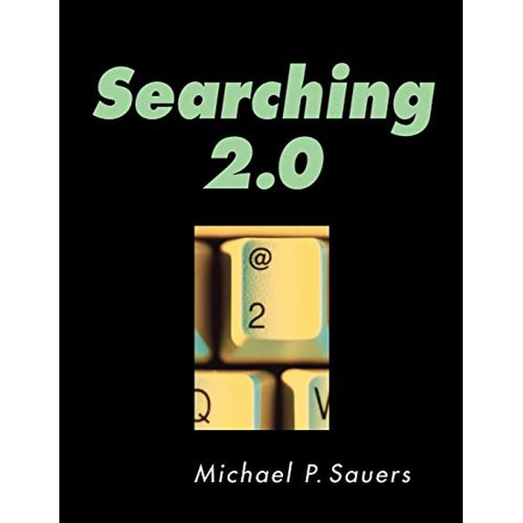 Pre-Owned Searching 2.0, 9781555706074, 155570607X, Paperback, 1 edition