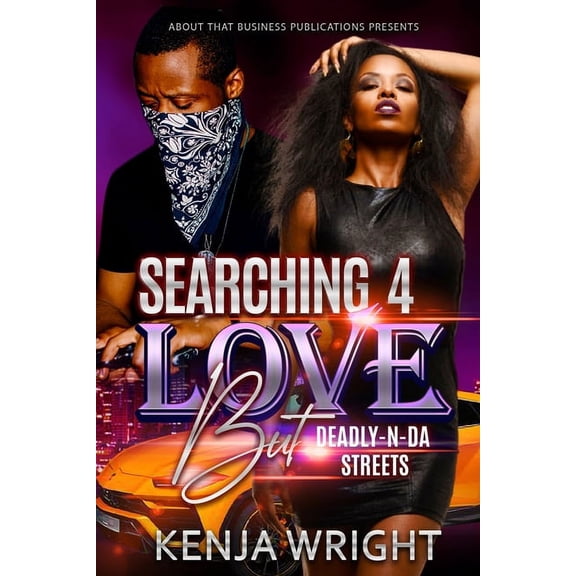 Searching 4 Love but Deadly-N-Da Streets (Paperback)