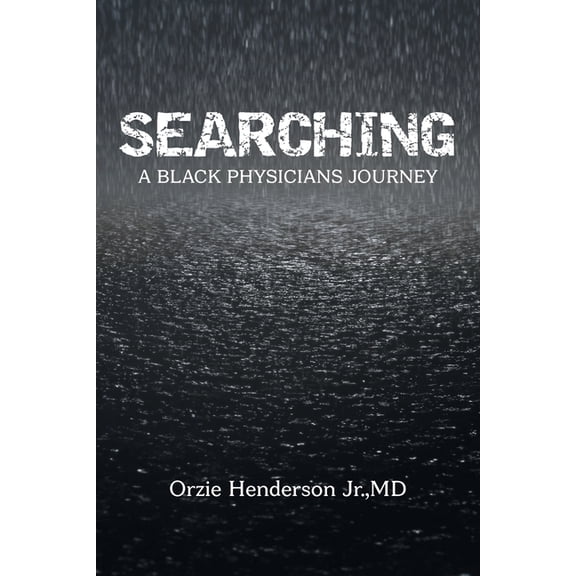 Searching: A Black Physician's Journey, (Paperback)