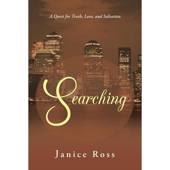 Searching : A Quest for Truth, Love, and Salvation