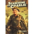 thumbnail image 1 of Searching For Charlie : In Pursuit of the Real Charles Upham, VC & Bar (Hardcover), 1 of 1