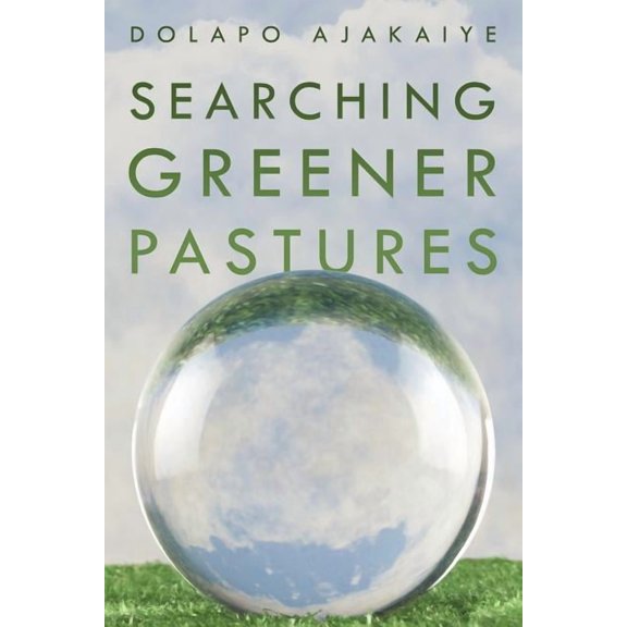 Searching Greener Pastures (Paperback)