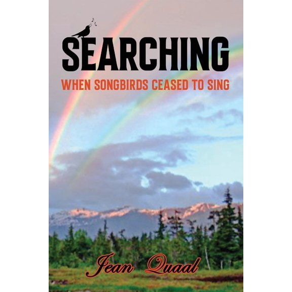Searching: When Songbirds Ceased to Sing, (Paperback)