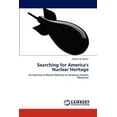 thumbnail image 1 of Searching for America's Nuclear Heritage (Paperback), 1 of 1