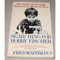 thumbnail image 1 of Pre-Owned Searching for Bobby Fischer: The Father of a Prodigy Observes the World of Chess (Paperback) 0140126570 9780140126570, 1 of 1