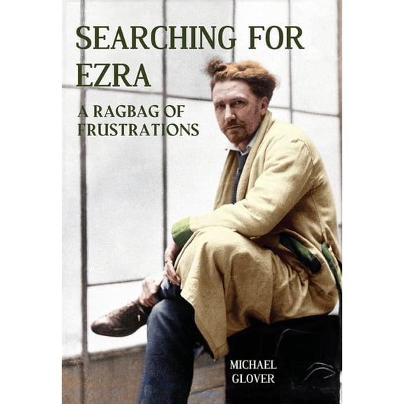 Searching for Ezra: a ragbag of frustrations, (Hardcover)