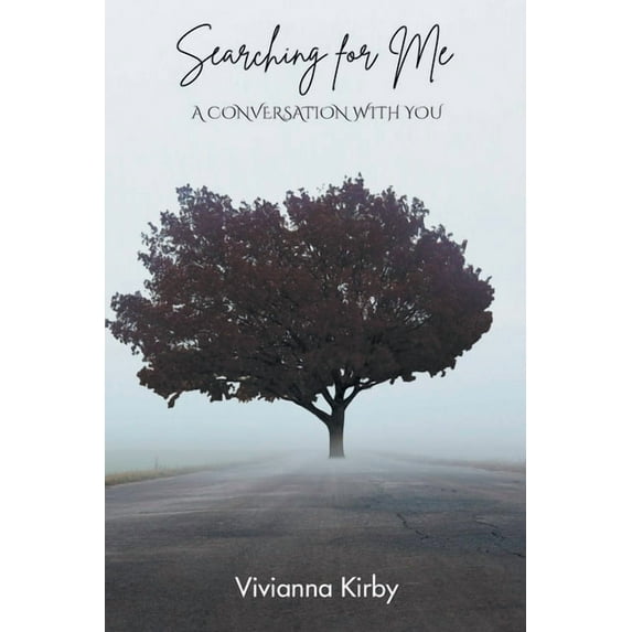Searching for Me: A Conversation with You -- Vivianna Kirby