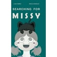 thumbnail image 1 of Searching for Missy (trad version): A mission for Martina, her brother and parents, (Hardcover), 1 of 1