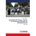 thumbnail image 1 of Searching for Peace: Voices of Grassroots Women in Palestine/Israel (Paperback), 1 of 1