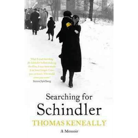 Searching for Schindler : The True Story Behind the Booker Prize Winning Novel 'schindler's Ark'