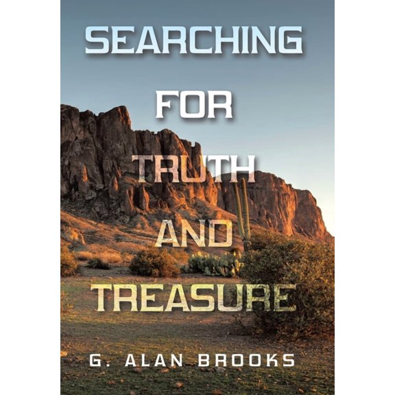 Searching for Truth and Treasure: An Adventure into a World of Treasure and Treachery, (Hardcover)