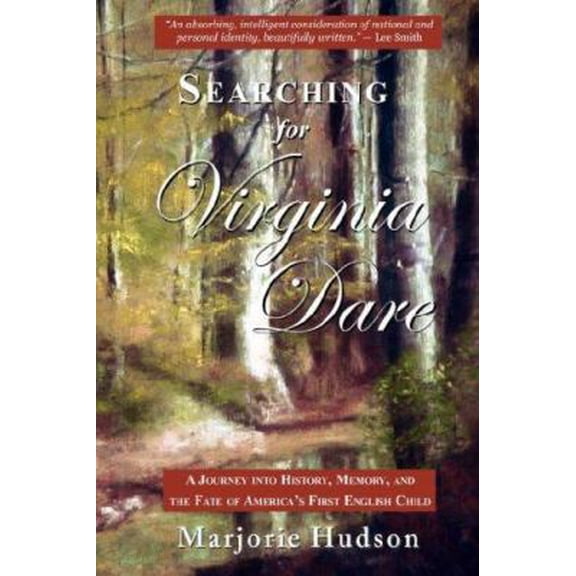 Pre-Owned Searching for Virginia Dare (Paperback) 0979304962 9780979304965