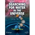 thumbnail image 1 of Pre-Owned Searching for Water in the Universe (Paperback) 0387341749 9780387341743, 1 of 1