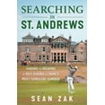 thumbnail image 1 of Searching in St. Andrews: Finding the Meaning of Golf During the Game's Most Turbulent Summer, (Hardcover), 1 of 1