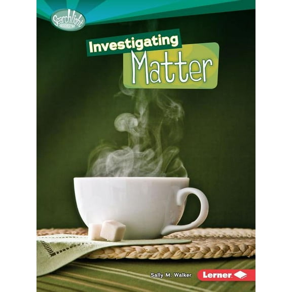 Searchlight Books (TM) -- How Does Energy Work?: Investigating Matter (Paperback)