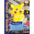 thumbnail image 1 of Searchlight Books (TM) -- The World of Gaming: The World of Pokémon (Paperback), 1 of 1