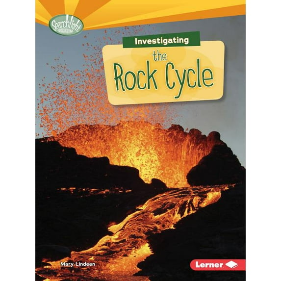 Searchlight Books (TM) -- What Are Earth's Cycles?: Investigating the Rock Cycle (Paperback)