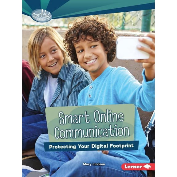 Searchlight Books (TM) -- What Is Digital Citizenship?: Smart Online Communication: Protecting Your Digital Footprint (Paperback)