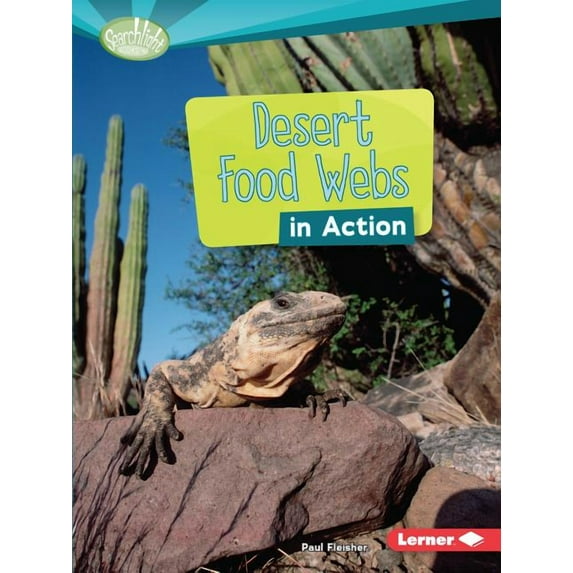 Searchlight Books (TM) -- What Is a Food Web?: Desert Food Webs in Action (Paperback)