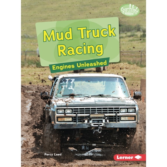 Searchlight Books (Tm) -- Full Throttle Mud Truck Racing: Engines Unleashed, (Paperback)