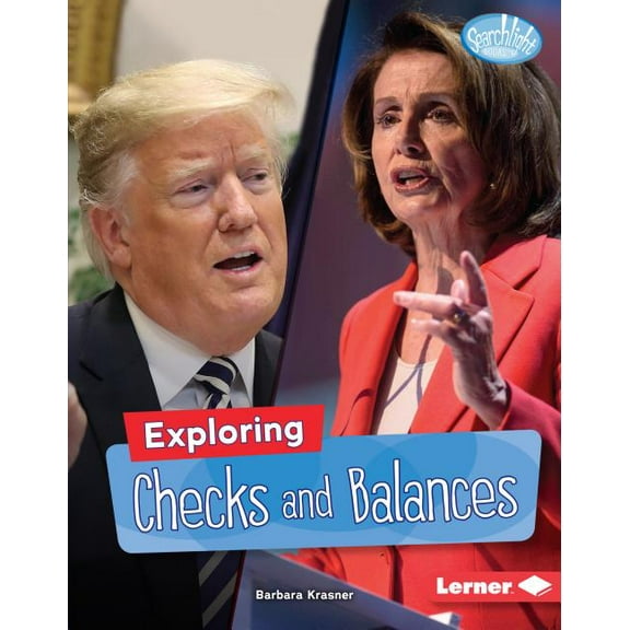 Searchlight Books (Tm) -- Getting Into Government: Exploring Checks and Balances (Hardcover)