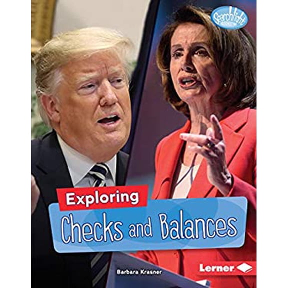 Pre-Owned Exploring Checks and Balances (Searchlight Books Getting into Government), 9781541555853, 1541555856, Paperback, Illustrated edition