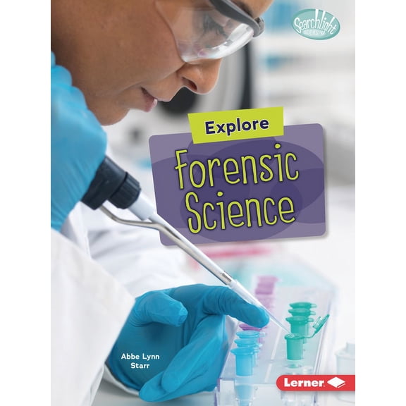 Searchlight Books (Tm) -- High-Tech Scie Explore Forensic Science, (Paperback)