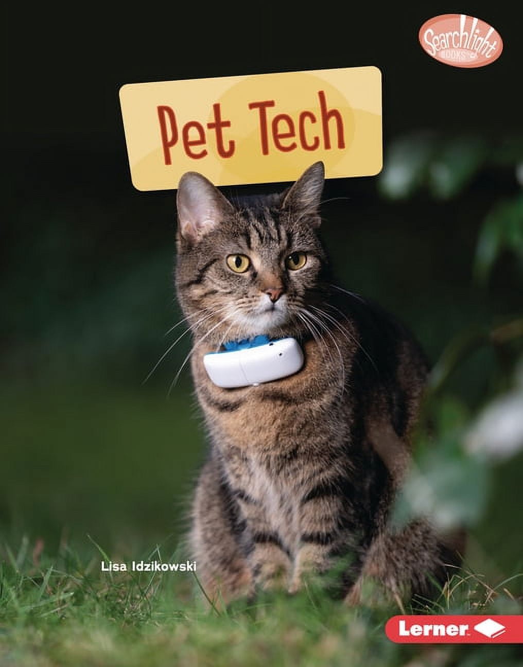 Searchlight Books (Tm) -- Saving Animals with Science: Pet Tech (Hardcover)
