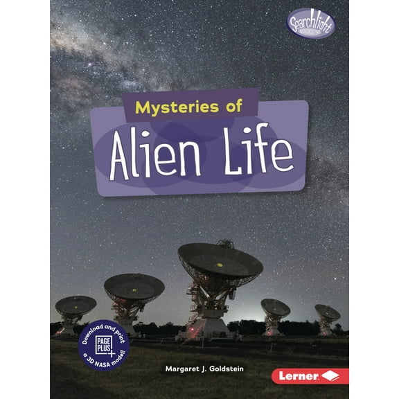 Searchlight Books (Tm) -- Space Mysteries: Mysteries of Alien Life (Paperback)