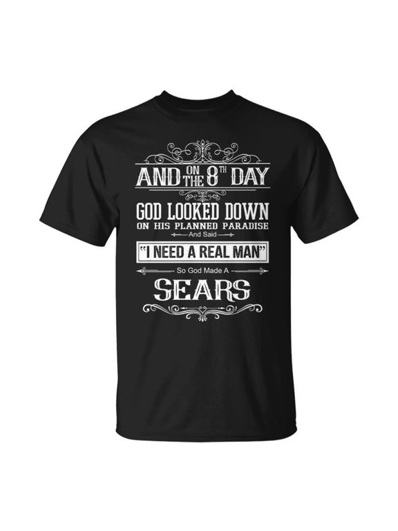 Sears Name Gift So God Made A Sears Unisex TShirt