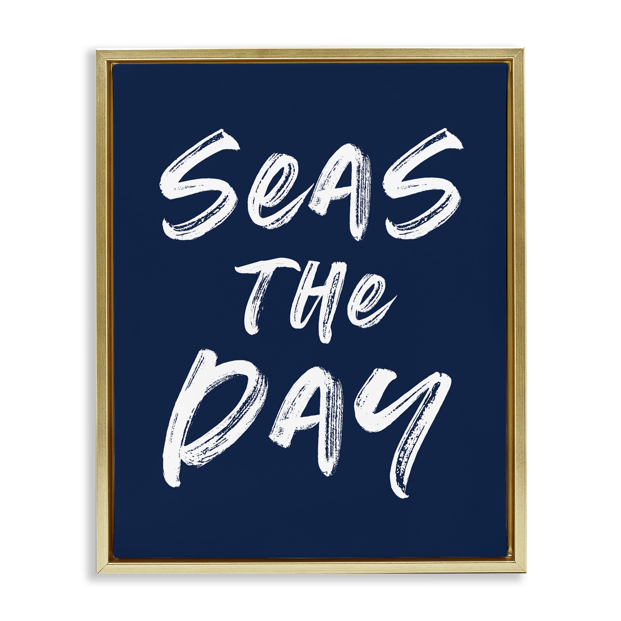 Seas The Day Sentiment Gold Framed Floater Canvas Wall Art, design by Lettered and Lined
