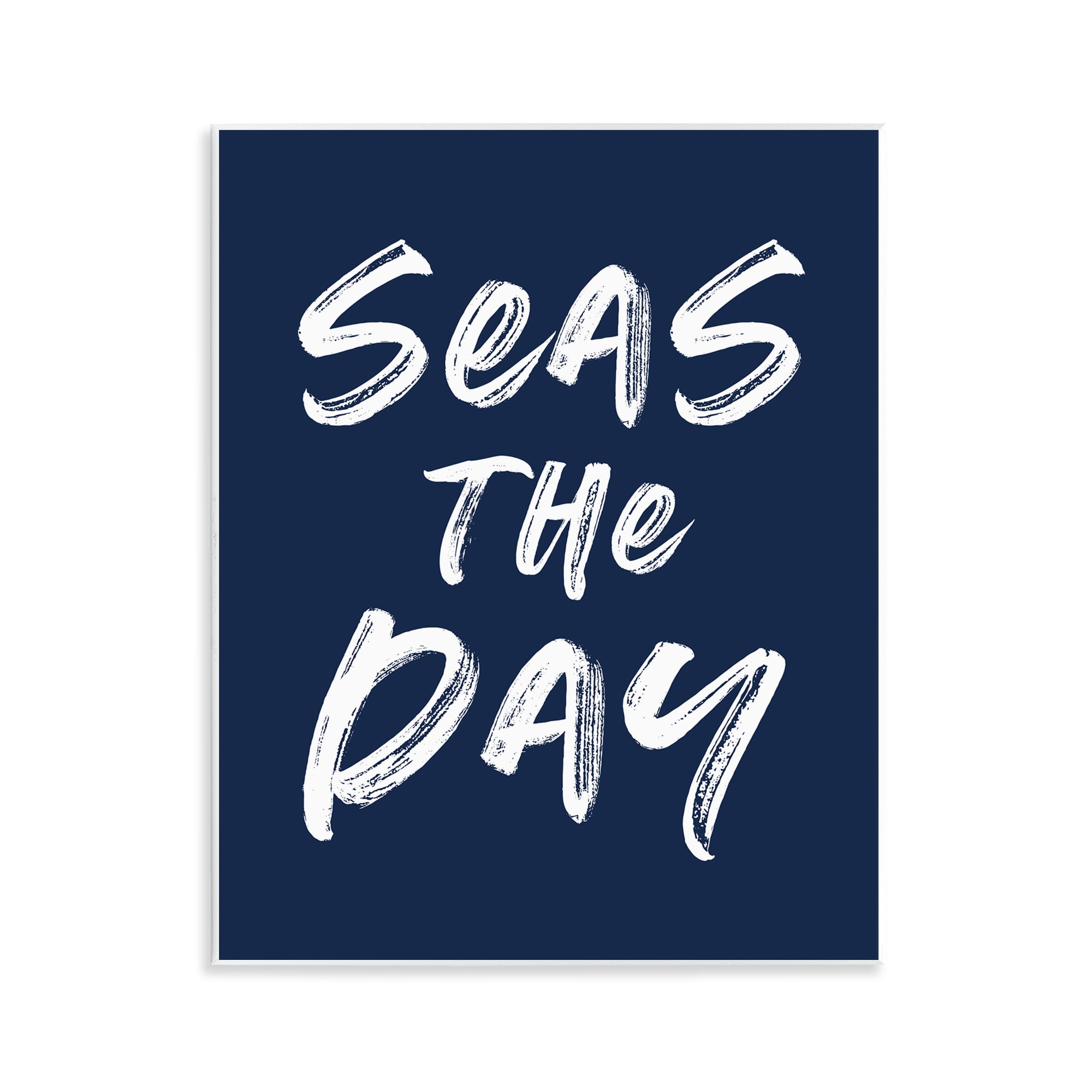 Seas The Day Sentiment Wall Plaque Art, design by Lettered and Lined