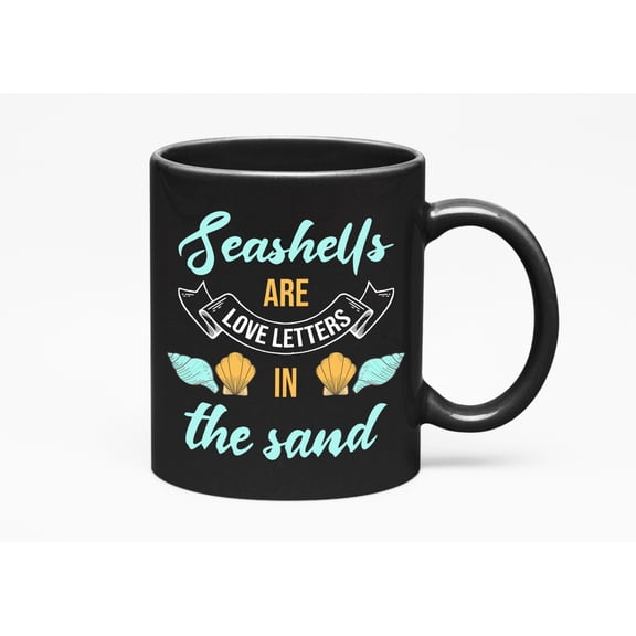 Seashells Are Love Letters in the Sand Beach Theme, Black 11oz Ceramic Mug